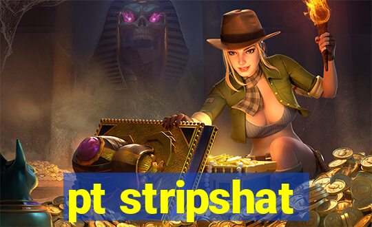 pt stripshat